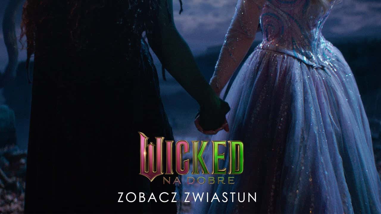 Zwiastun: Wicked: na dobre