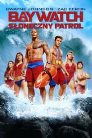 Baywatch. Słoneczny patrol