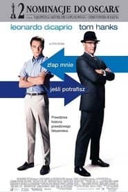 Złap mnie, jeśli potrafisz Cały Film (2002) - Vider