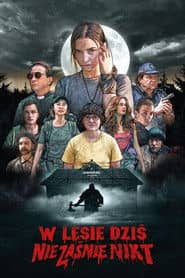 W lesie dziś nie zaśnie nikt