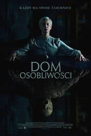 Dom osobliwości Cały Film (2024) - Vider
